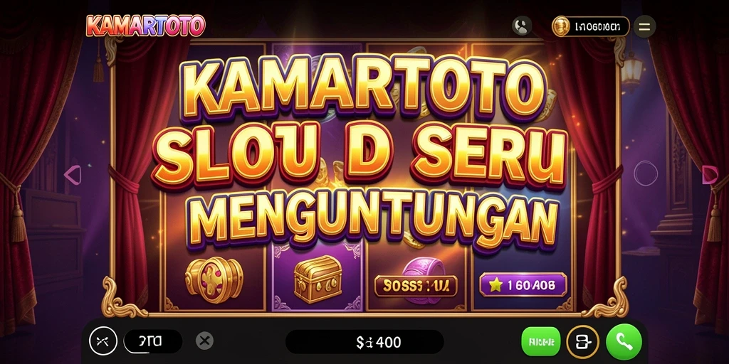 Tampilan gameplay KAMARTOTO yang memukau dan penuh aksi Slot.